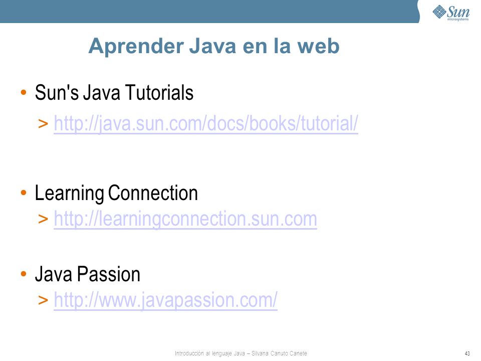 Aprender Java en la web Sun s Java Tutorials