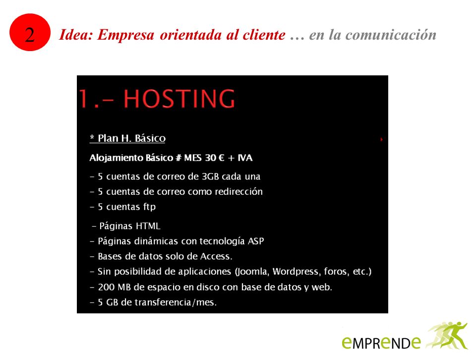 2 Idea: Empresa orientada al cliente … en la comunicación