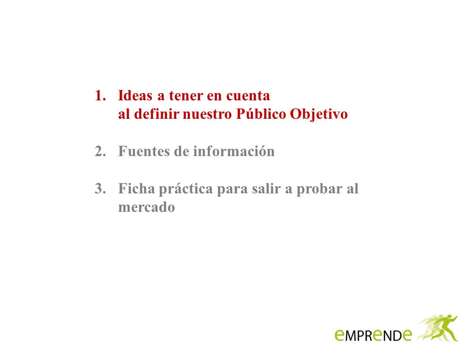 Ideas a tener en cuenta al definir nuestro Público Objetivo.