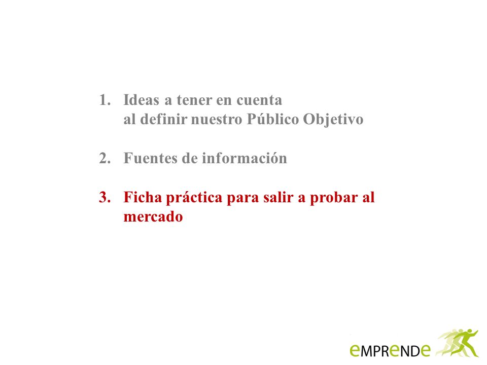 Ideas a tener en cuenta al definir nuestro Público Objetivo.
