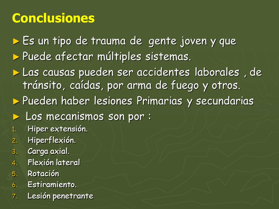 Conclusiones Es un tipo de trauma de gente joven y que