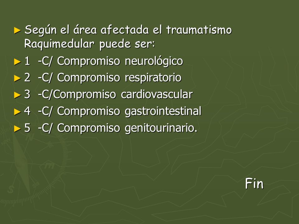 Fin Según el área afectada el traumatismo Raquimedular puede ser: