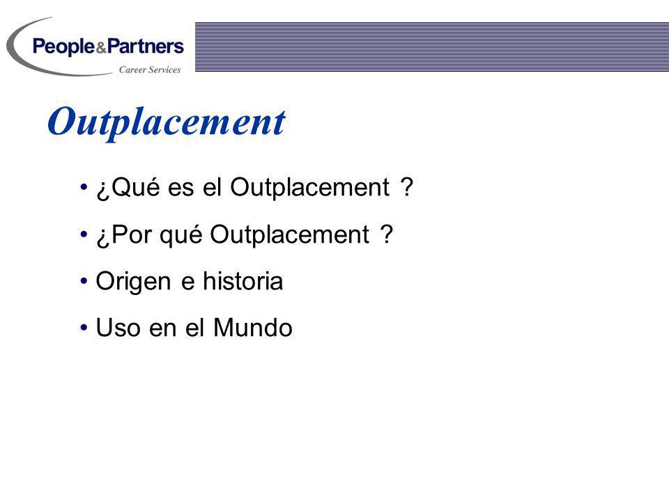 Outplacement ¿Qué es el Outplacement ¿Por qué Outplacement