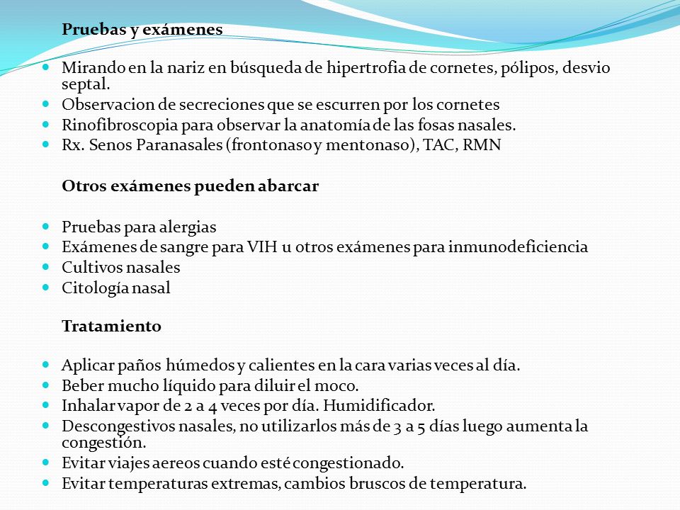 Observacion de secreciones que se escurren por los cornetes