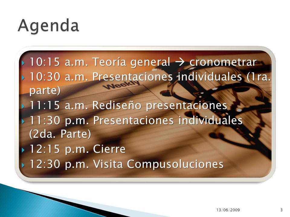 Agenda 10:15 a.m. Teoría general  cronometrar