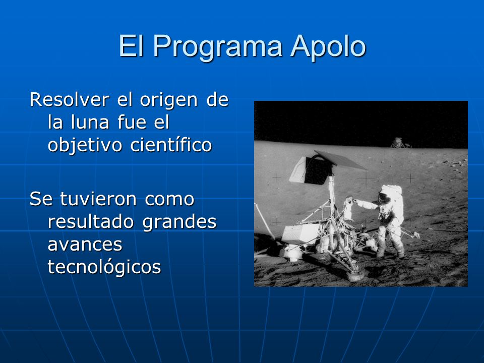 El Programa Apolo Resolver el origen de la luna fue el objetivo científico.
