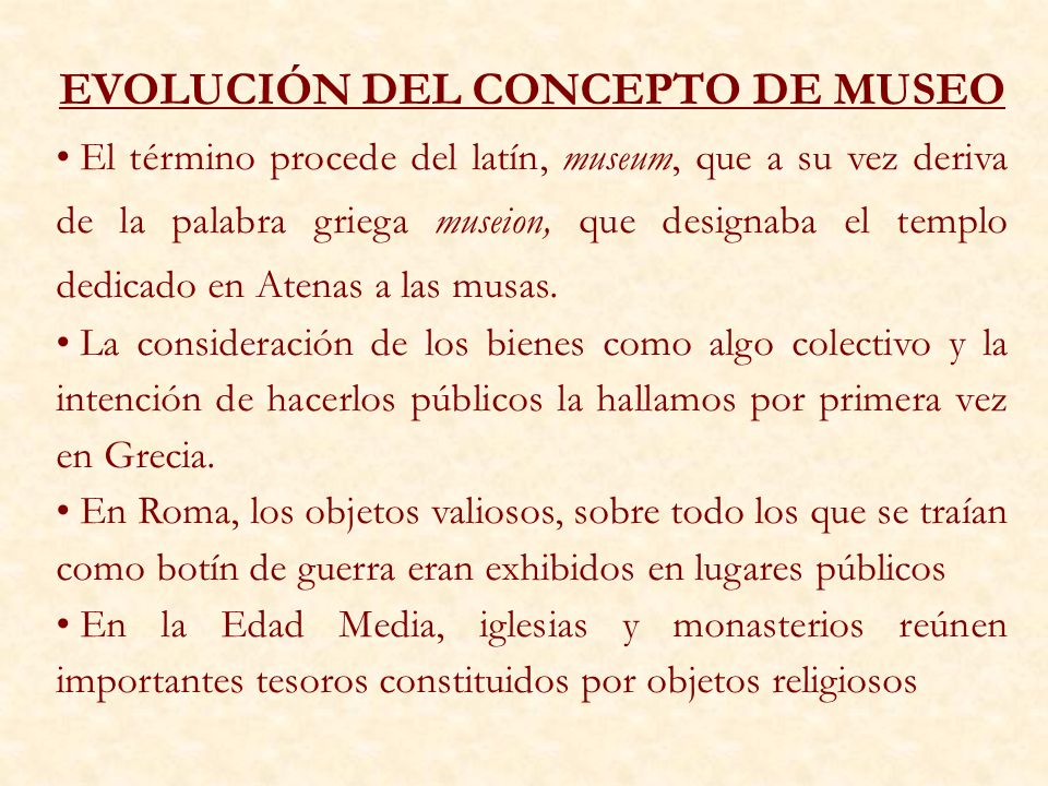 EVOLUCIÓN DEL CONCEPTO DE MUSEO