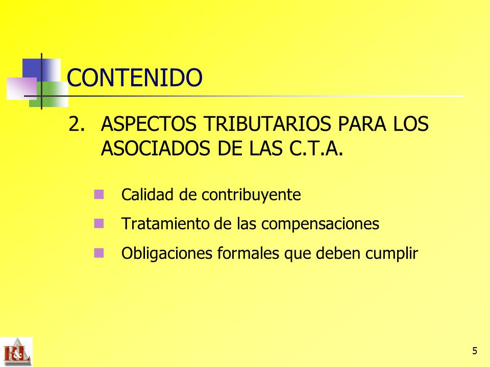 CONTENIDO 2. ASPECTOS TRIBUTARIOS PARA LOS ASOCIADOS DE LAS C.T.A.