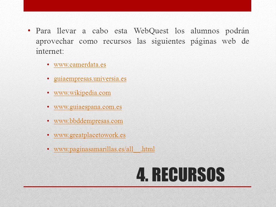 Para llevar a cabo esta WebQuest los alumnos podrán aprovechar como recursos las siguientes páginas web de internet: