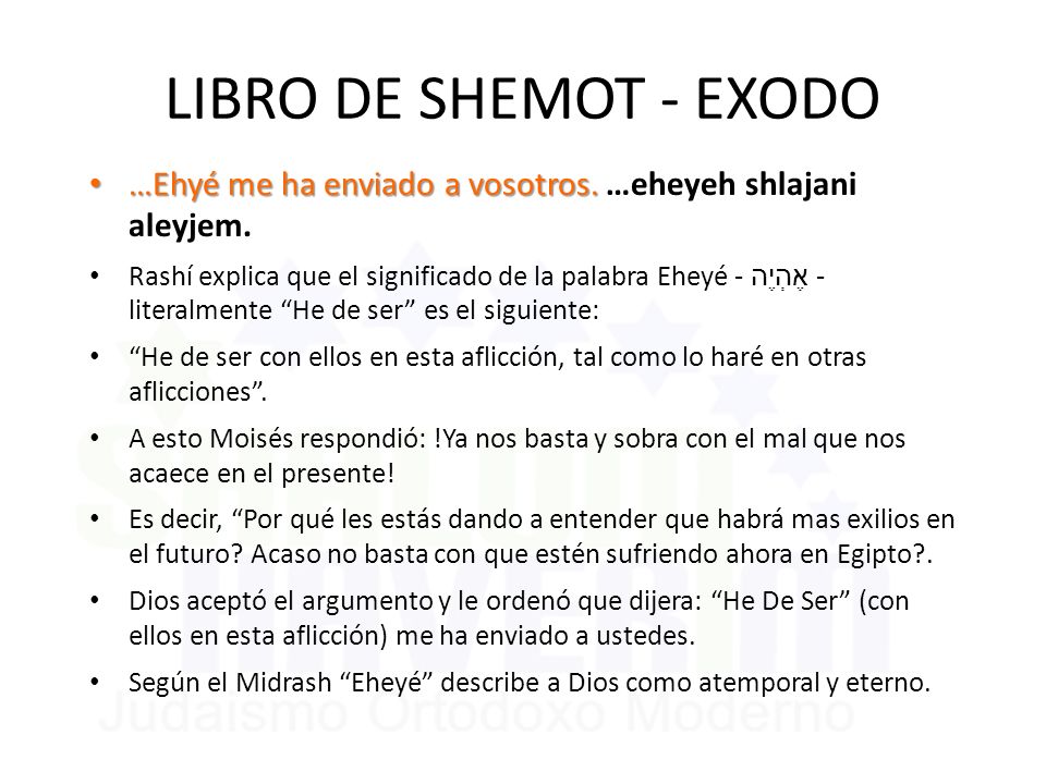 LIBRO DE SHEMOT - EXODO …Ehyé me ha enviado a vosotros. …eheyeh shlajani aleyjem.