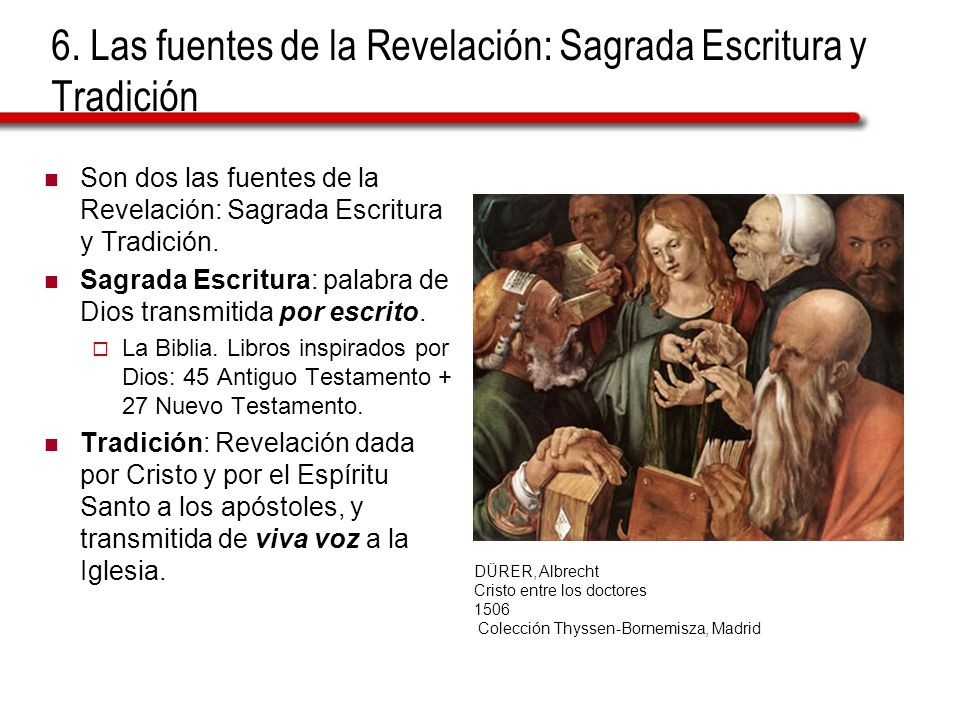 6. Las fuentes de la Revelación: Sagrada Escritura y Tradición