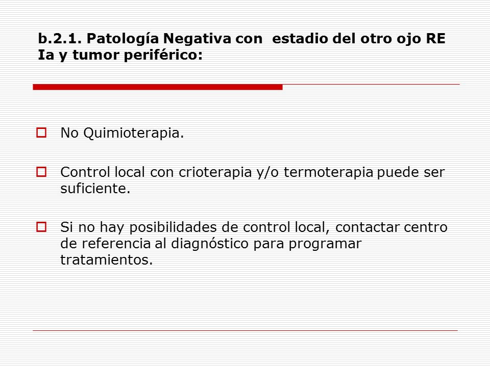 b.2.1. Patología Negativa con estadio del otro ojo RE Ia y tumor periférico: