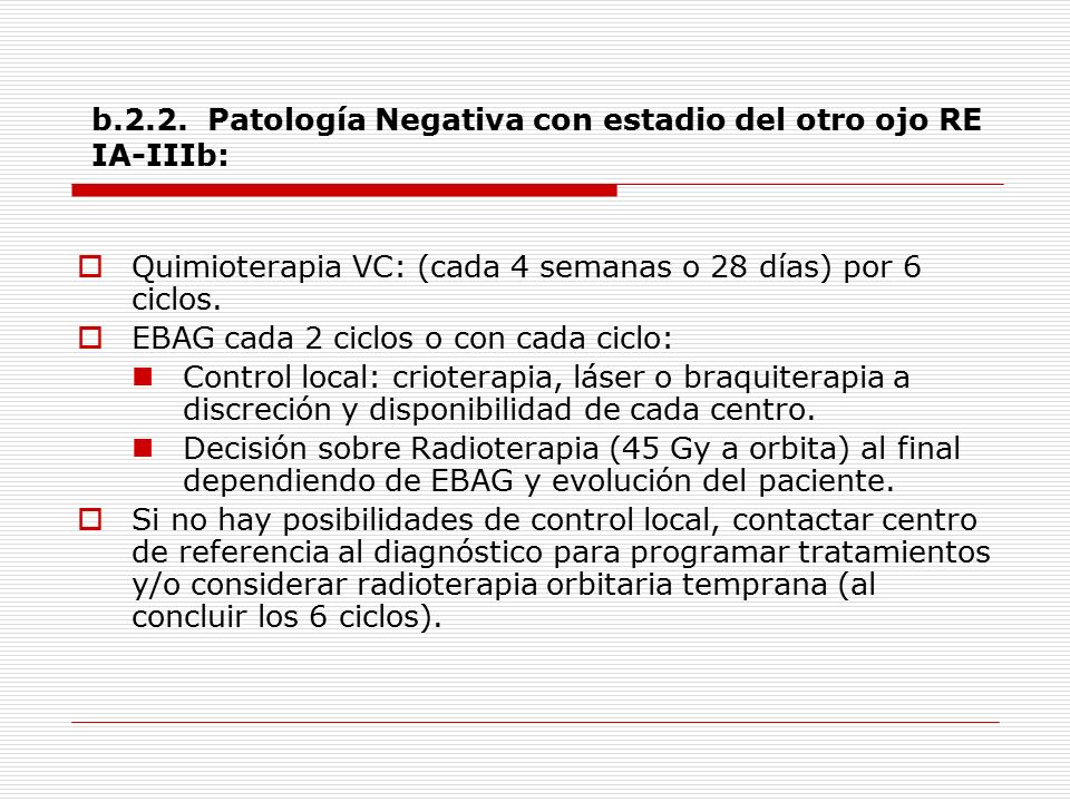 b.2.2. Patología Negativa con estadio del otro ojo RE IA-IIIb: