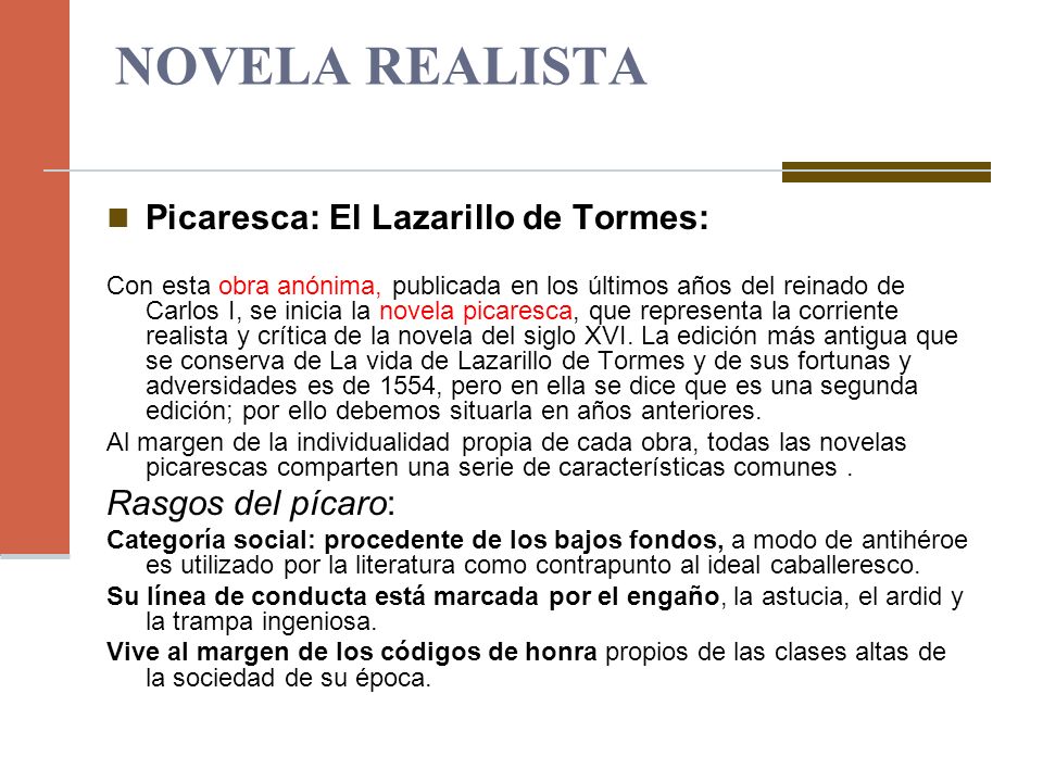 NOVELA REALISTA Picaresca: El Lazarillo de Tormes: Rasgos del pícaro: