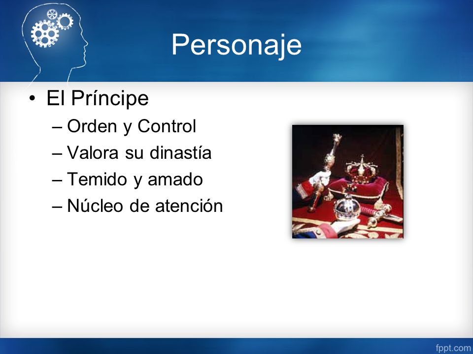 Personaje El Príncipe Orden y Control Valora su dinastía