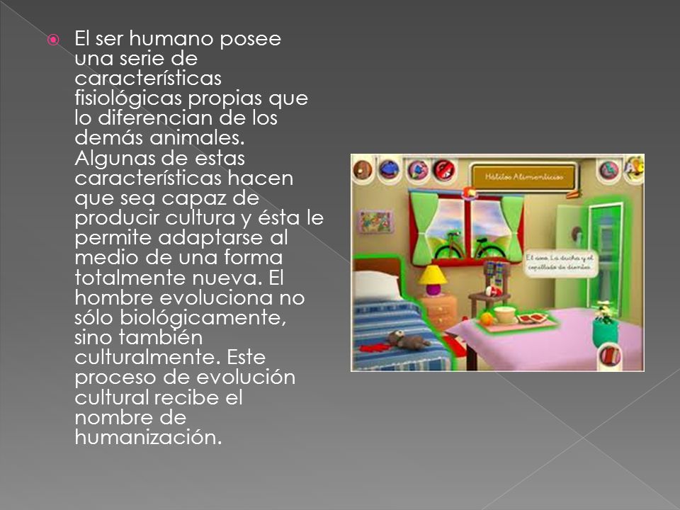 El ser humano posee una serie de características fisiológicas propias que lo diferencian de los demás animales.