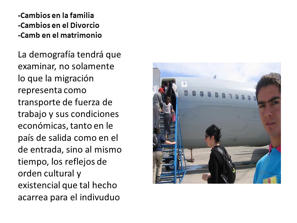 -Cambios en la familia -Cambios en el Divorcio -Camb en el matrimonio