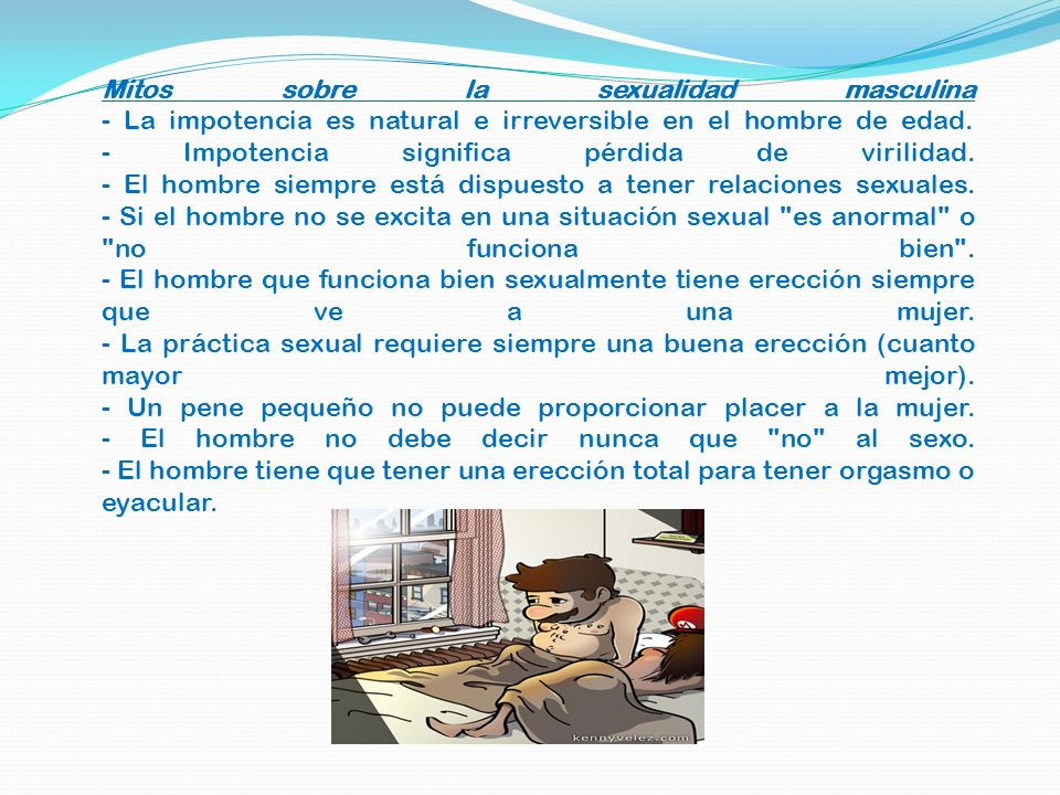 Mitos sobre la sexualidad masculina - La impotencia es natural e irreversible en el hombre de edad.