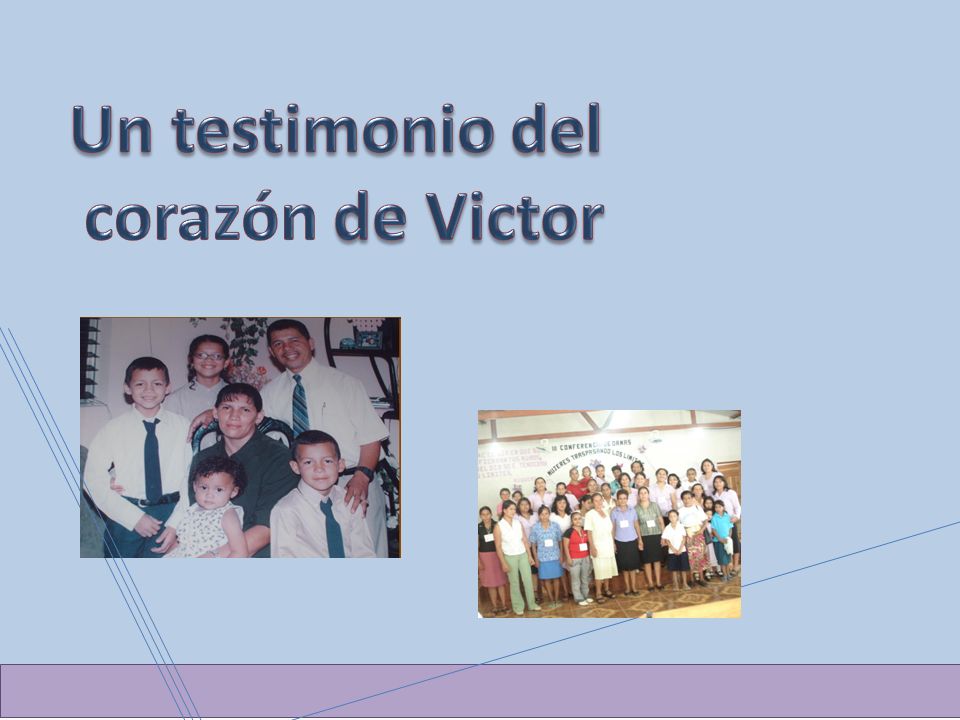 Un testimonio del corazón de Victor