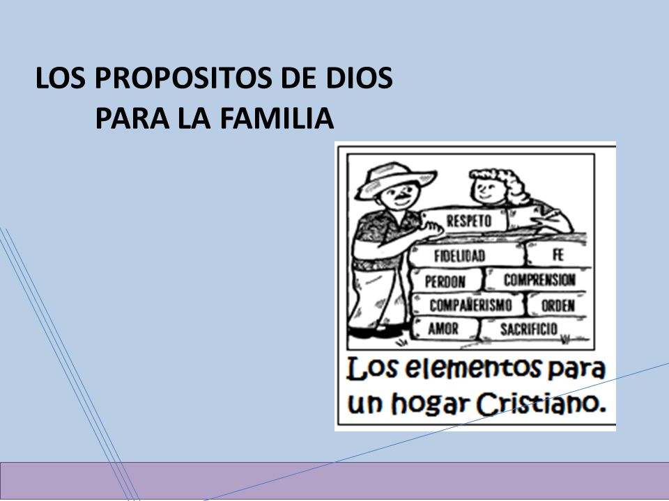 LOS PROPOSITOS DE DIOS PARA LA FAMILIA