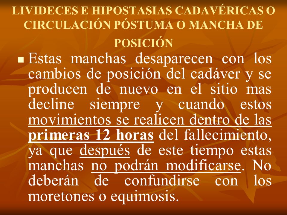 LIVIDECES E HIPOSTASIAS CADAVÉRICAS O CIRCULACIÓN PÓSTUMA O MANCHA DE POSICIÓN
