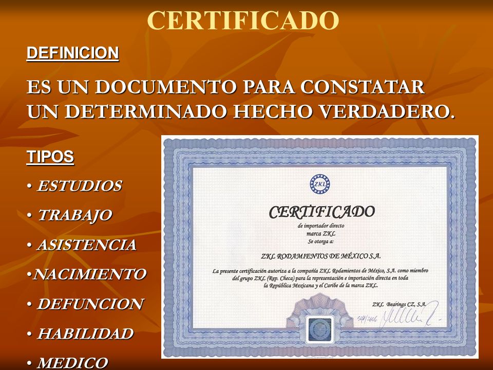 CERTIFICADO DEFINICION. ES UN DOCUMENTO PARA CONSTATAR UN DETERMINADO HECHO VERDADERO. TIPOS. ESTUDIOS.
