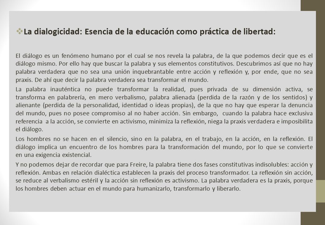 La dialogicidad: Esencia de la educación como práctica de libertad: