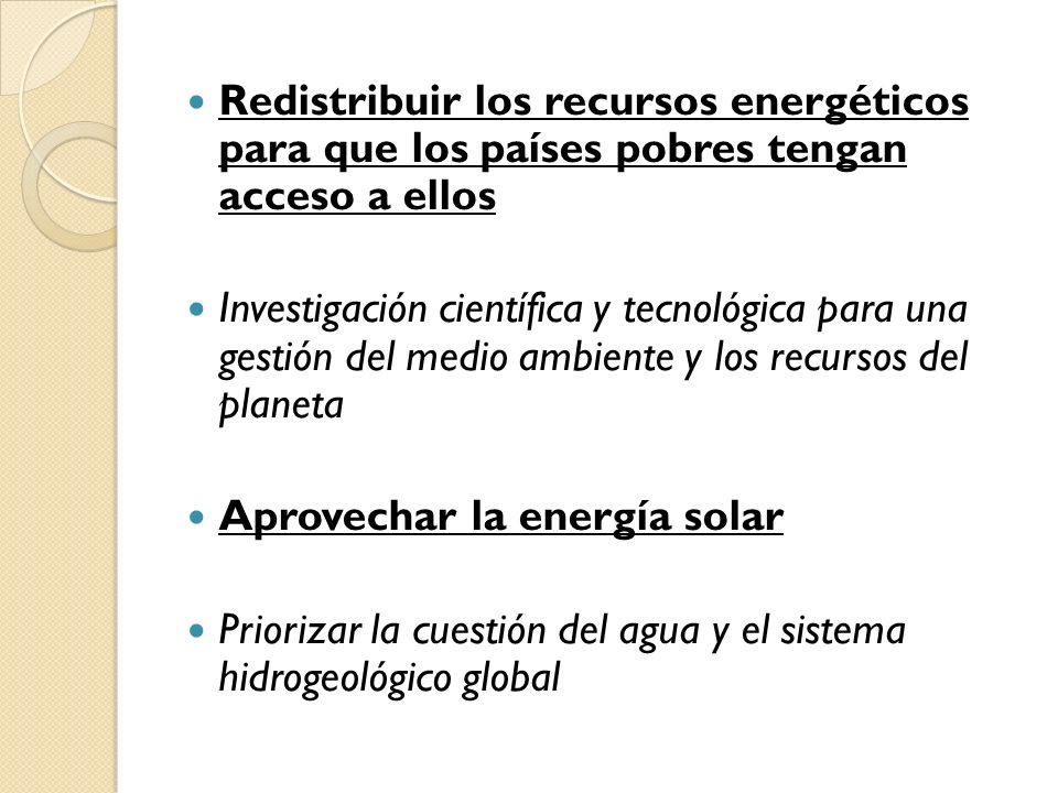 Redistribuir los recursos energéticos para que los países pobres tengan acceso a ellos
