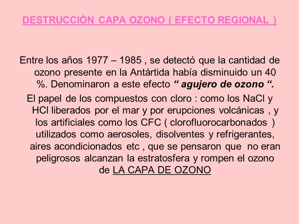 DESTRUCCIÓN CAPA OZONO ( EFECTO REGIONAL )