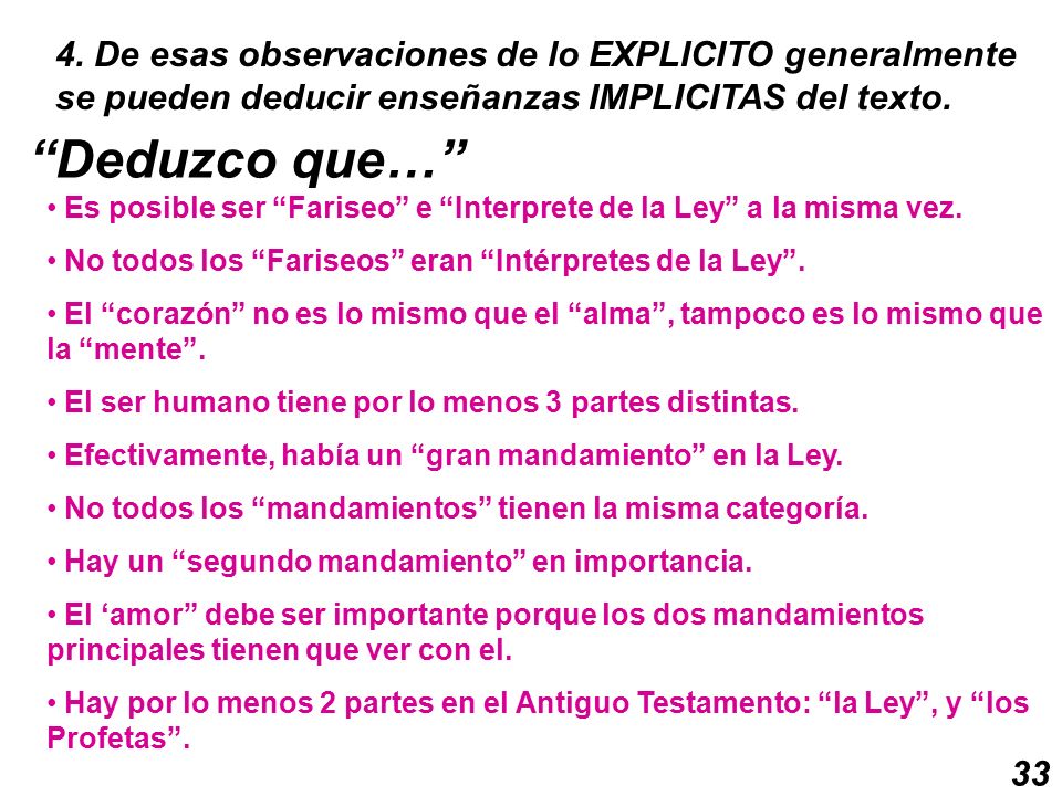 4. De esas observaciones de lo EXPLICITO generalmente se pueden deducir enseñanzas IMPLICITAS del texto.