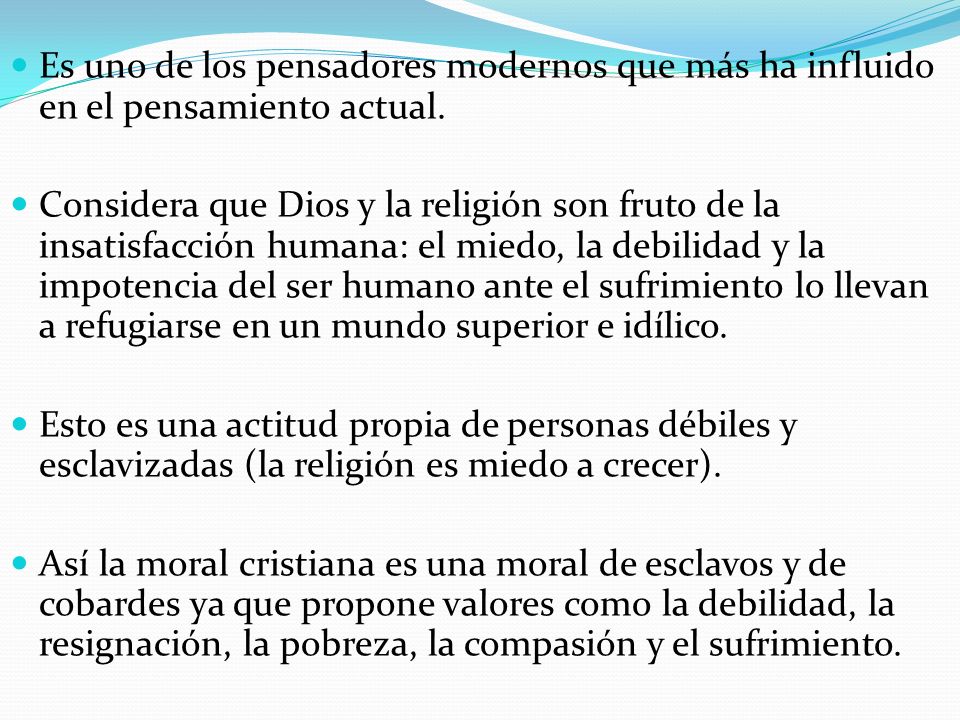 Es uno de los pensadores modernos que más ha influido en el pensamiento actual.
