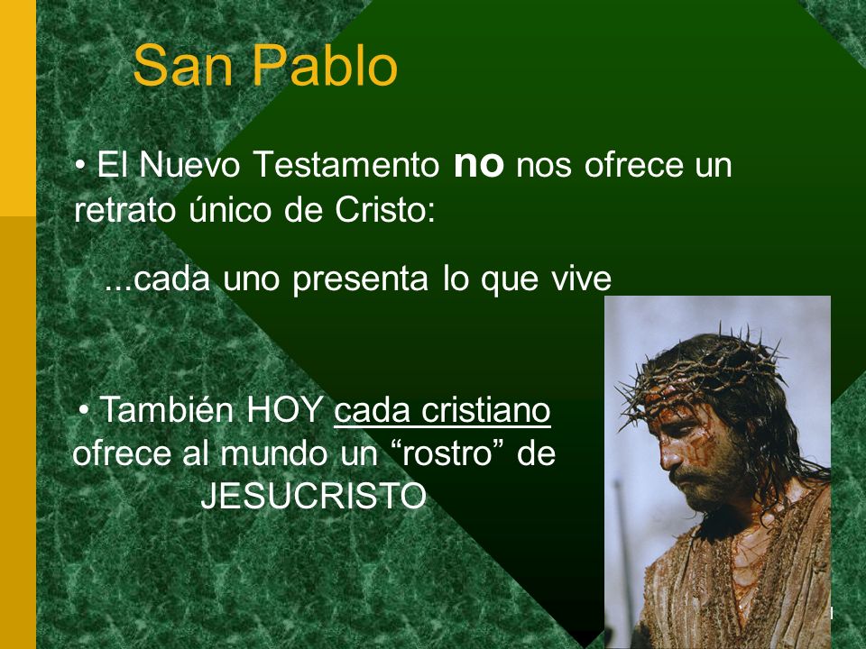 También HOY cada cristiano ofrece al mundo un rostro de JESUCRISTO