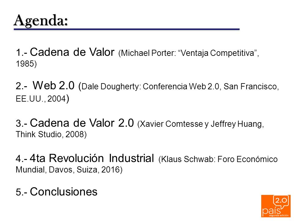 Agenda: 1.- Cadena de Valor (Michael Porter: Ventaja Competitiva , 1985)