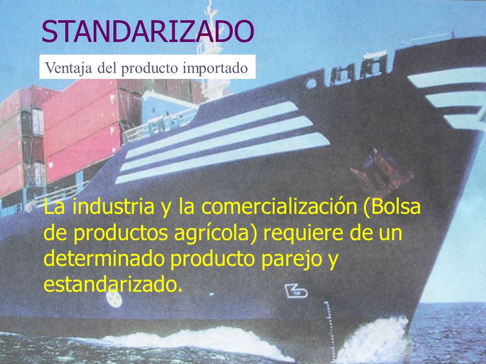 STANDARIZADO Ventaja del producto importado.