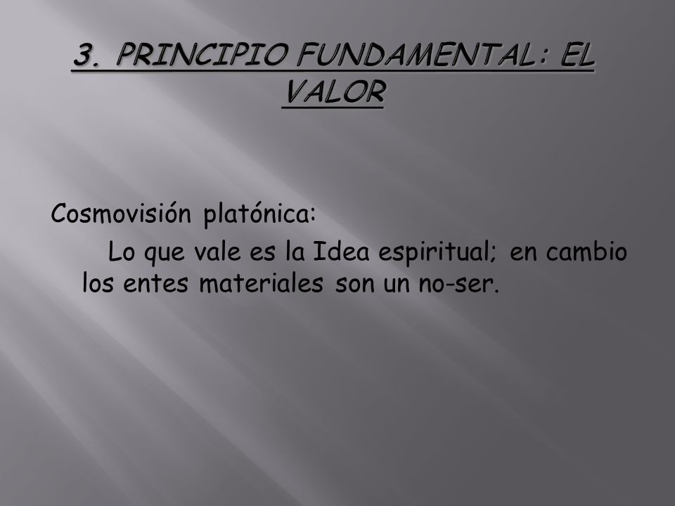 3. PRINCIPIO FUNDAMENTAL: EL VALOR