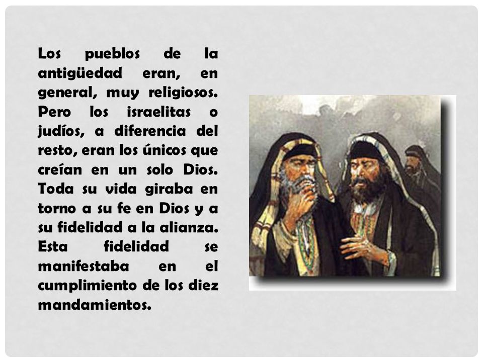 Los pueblos de la antigüedad eran, en general, muy religiosos
