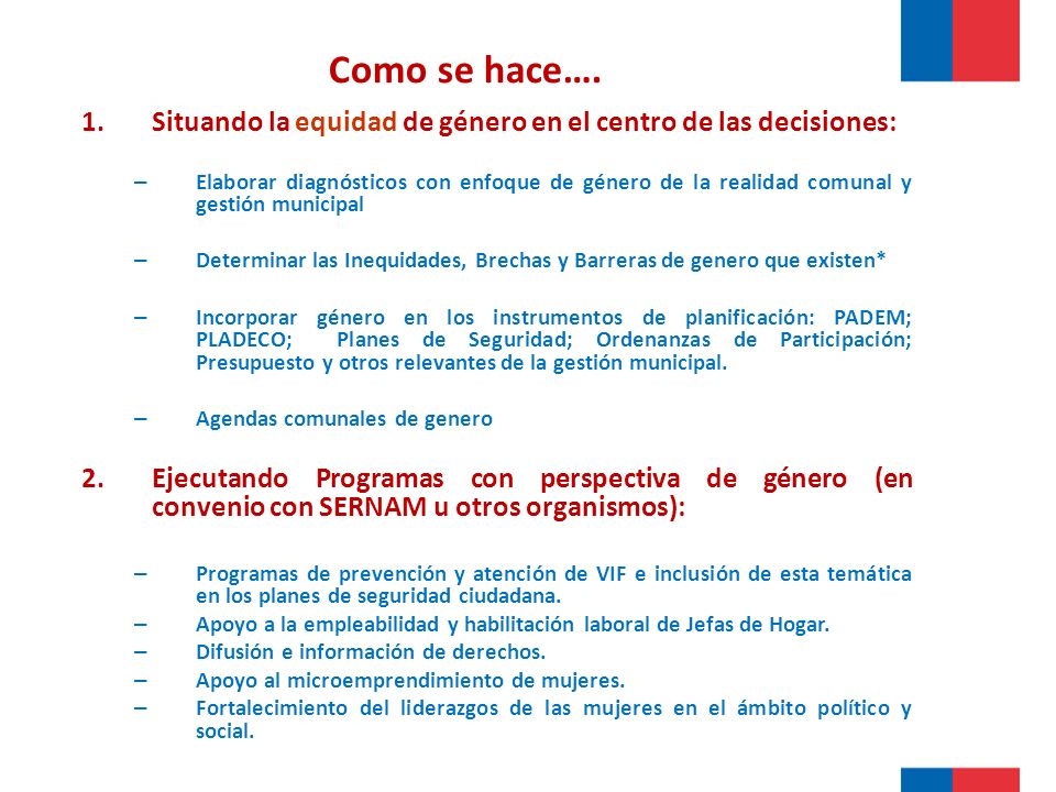 Como se hace…. Situando la equidad de género en el centro de las decisiones: