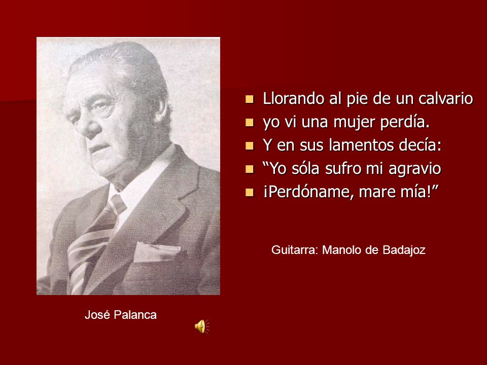 Llorando al pie de un calvario yo vi una mujer perdía.
