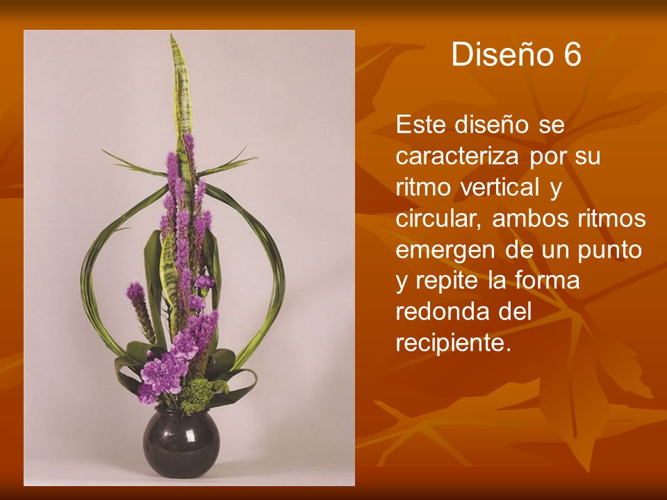 Diseño 6 Este diseño se caracteriza por su ritmo vertical y circular, ambos ritmos emergen de un punto y repite la forma redonda del recipiente.