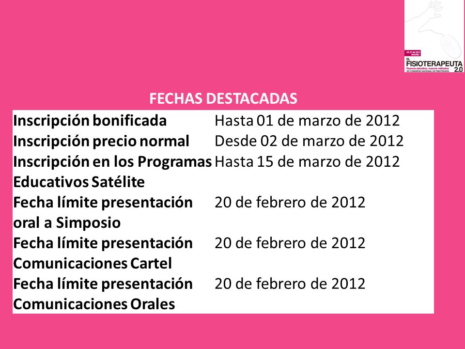 FECHAS DESTACADAS Inscripción bonificada. Hasta 01 de marzo de Desde 02 de marzo de Inscripción precio normal