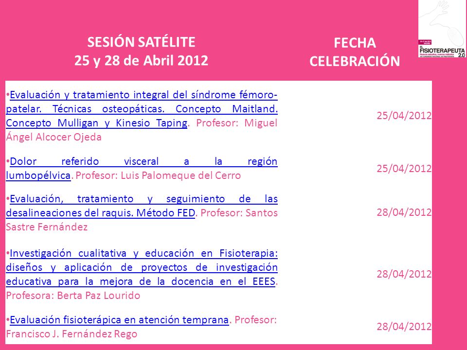 SESIÓN SATÉLITE 25 y 28 de Abril 2012 FECHA CELEBRACIÓN