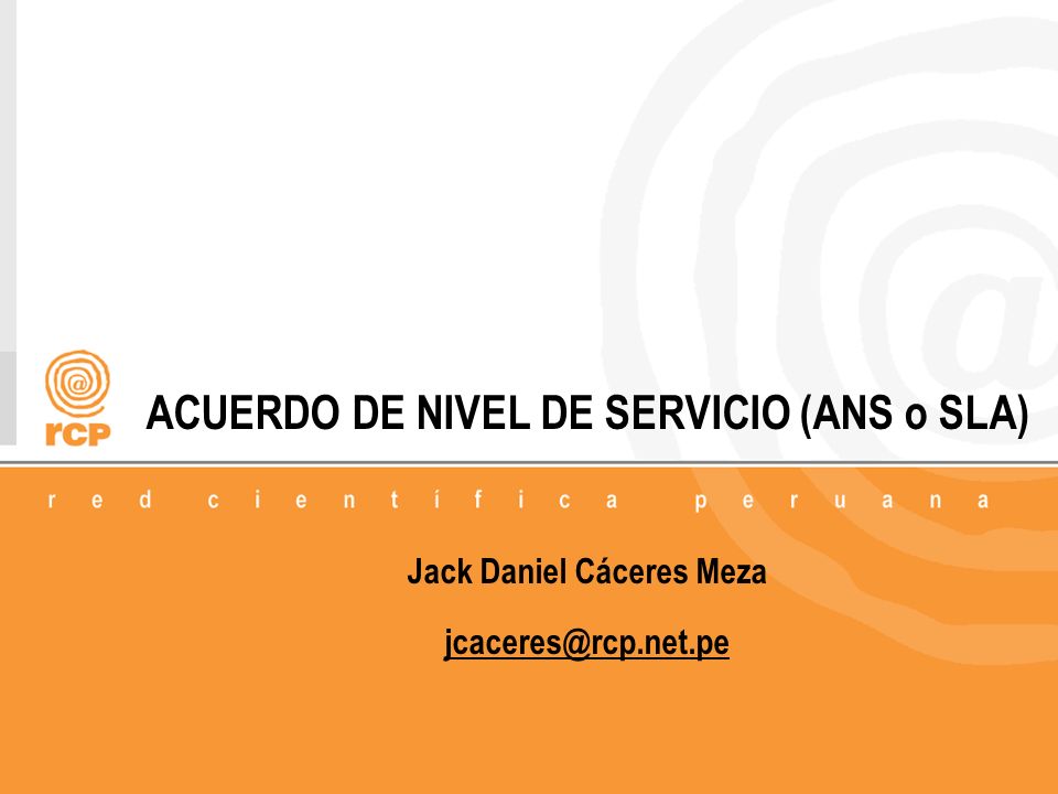 ACUERDO DE NIVEL DE SERVICIO (ANS o SLA) Jack Daniel Cáceres Meza