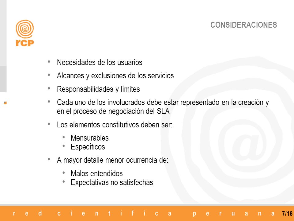 CONSIDERACIONES Necesidades de los usuarios. Alcances y exclusiones de los servicios. Responsabilidades y límites.