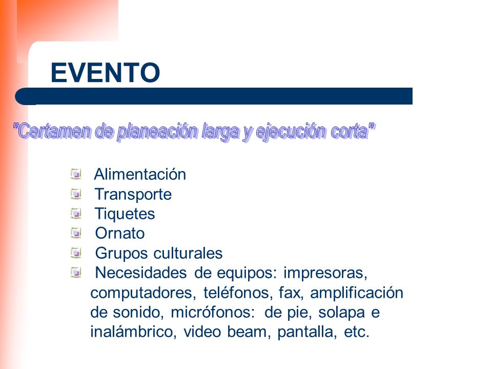 Certamen de planeación larga y ejecución corta