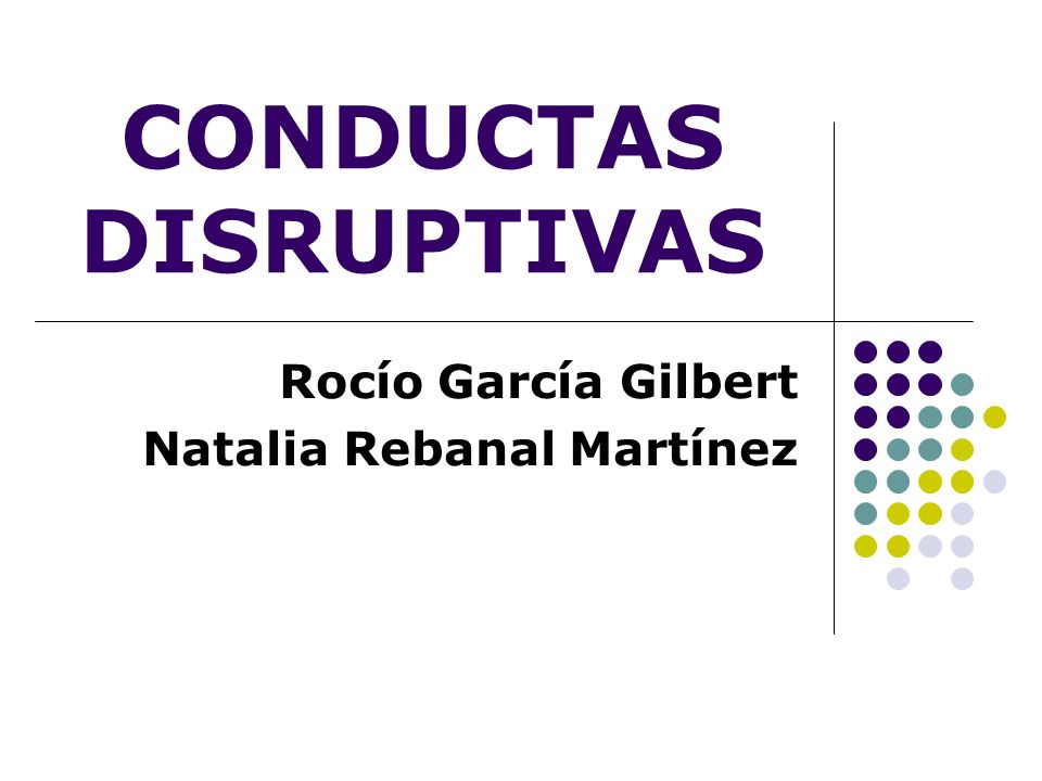 CONDUCTAS DISRUPTIVAS