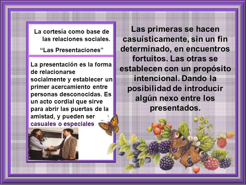 La cortesía como base de las relaciones sociales.