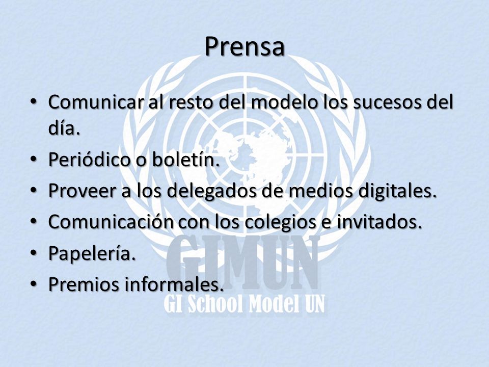 Prensa Comunicar al resto del modelo los sucesos del día.
