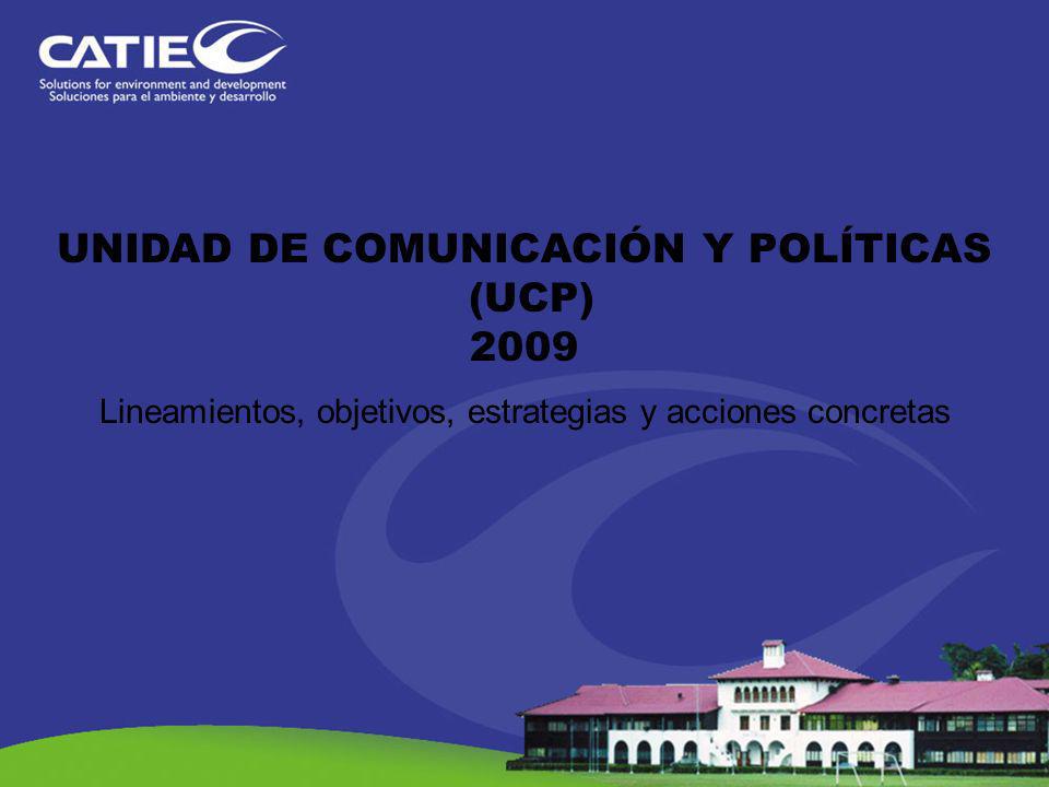 UNIDAD DE COMUNICACIÓN Y POLÍTICAS (UCP) 2009
