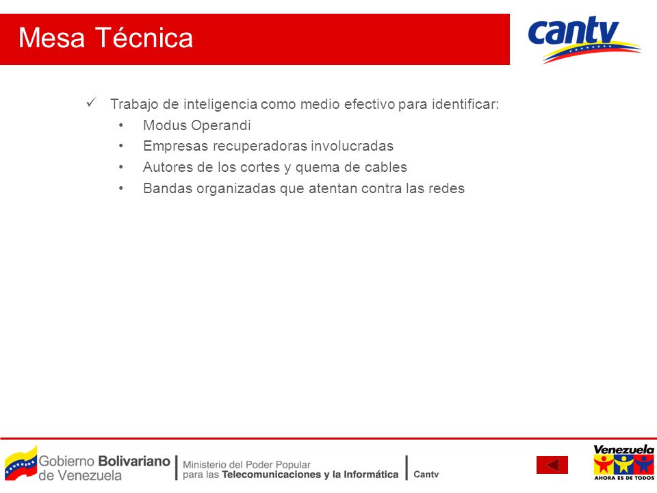 Mesa Técnica Trabajo de inteligencia como medio efectivo para identificar: Modus Operandi. Empresas recuperadoras involucradas.