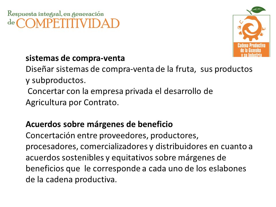 sistemas de compra-venta Diseñar sistemas de compra-venta de la fruta, sus productos y subproductos.